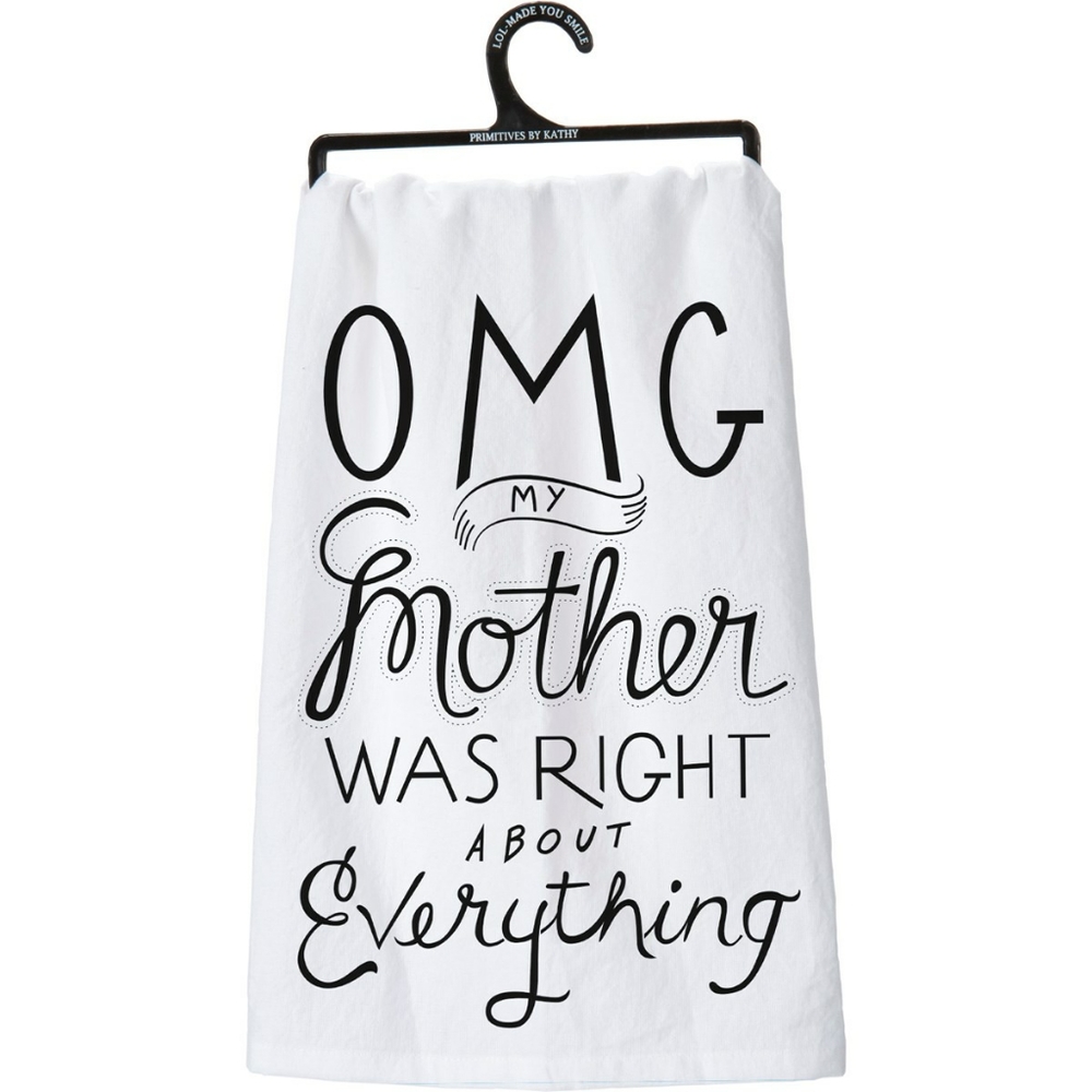 NWT Primatives By Kathy Kitchen Towel - OMG My Mother Was Right
